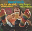 7inch Vinyl Single - Horst Koch - Ja, Ich Bin Dick (Das Trinklied)