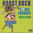 7inch Vinyl Single - Horst Koch - König Fussball / Rocklachen