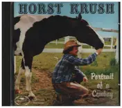 Horst Krush - Portrait of a Cowboy