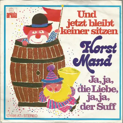 Horst Mand - Und Jetzt Bleibt Keiner Sitzen