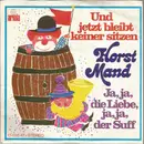 7inch Vinyl Single - Horst Mand - Und Jetzt Bleibt Keiner Sitzen