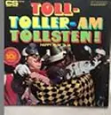 LP - Horst Muys , Eilemann-Trio , Hans Lötzsch , Ludwig Sebus , Fritz Weber , Dietmar Kivel , Wolfgang V - Toll - Toller - Am Tollsten! (Happy Hum Ta Ta)