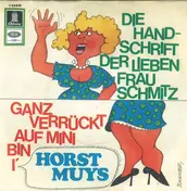 horst muys - Die Handschrift Der Lieben Frau Schmitz
