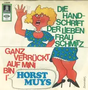 Horst Muys - Die Handschrift Der Lieben Frau Schmitz