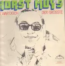 LP - Horst Muys - Er War Doch Der Grösste