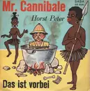 7inch Vinyl Single - Horst Peter - Mr. Cannibale