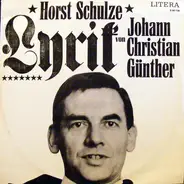Horst Schulze - Lyrik von Johann Christian Günther