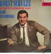Horst Schulze - Singt Chansons Von Gerd Natschinski