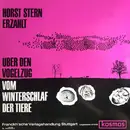 LP - Horst Stern - Über Den Vogelzug Und Vom Winterschlaf Der Tiere - Mono