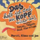 7inch Vinyl Single - Horsti Stinkstiefel , Klaus Und Joe Raphael - Das Halt Ich Doch Im Kopf Nicht Aus