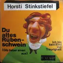 7inch Vinyl Single - Horsti Stinkstiefel - Du Altes Rübenschwein