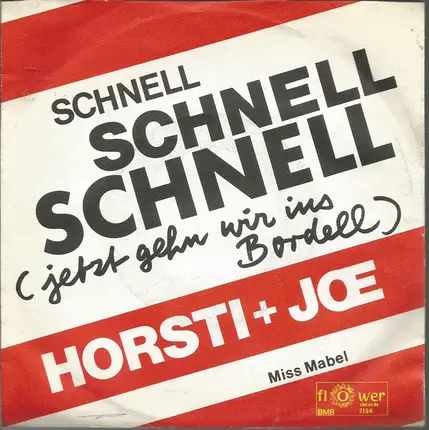 Horsti Stinkstiefel + Joe Raphael - Schnell Schnell Schnell (Jetzt Gehn Wir Ins Bordell)