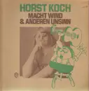 LP - Horst Koch - Macht Wind & Anderen Unsinn