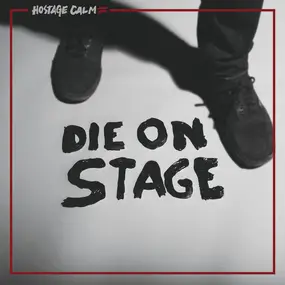 Hostage Calm - Die on Stage