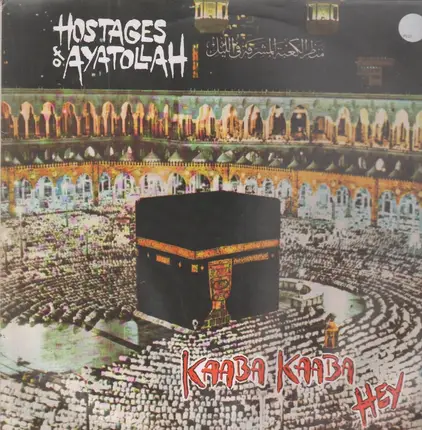 Hostages Of Ayatollah / Manson Youth - Kaaba Kaaba Hey / Only Time Will Tell