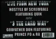 Hostyle / Godfather Don - Live From New York / 3 The Hard Way