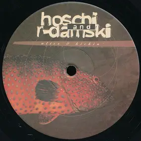 Hoschi And R-Damski - Alive & Kickin'