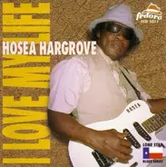 Hosea Hargrove - I Love My Life