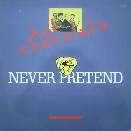 Hot Chocolate - Never Pretend