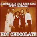7inch Vinyl Single - Hot Chocolate - Heaven Is In The Back Seat Of My Cadillac