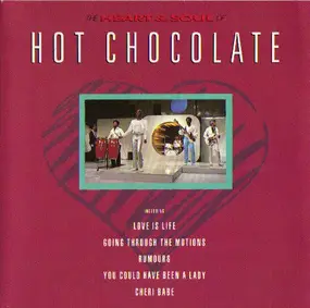 Hot Chocolate - The Heart & Soul Of Hot Chocolate