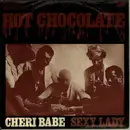 7inch Vinyl Single - Hot Chocolate - Cheri Babe / Sexy Lady
