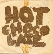 7inch Vinyl Single - Hot Chocolate - You Could've Been A Lady