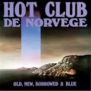 LP - Hot Club de Norvège - Old, New, Borrowed & Blue