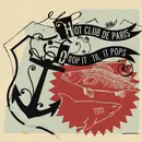 CD - Hot Club De Paris - Drop It 'Til It Pops