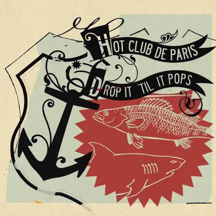 Hot Club De Paris - Drop It 'Til It Pops