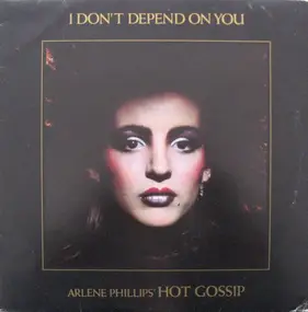 hot gossip - I Don't Depend On You