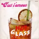 7inch Vinyl Single - Hot Glass - C'est L'amour