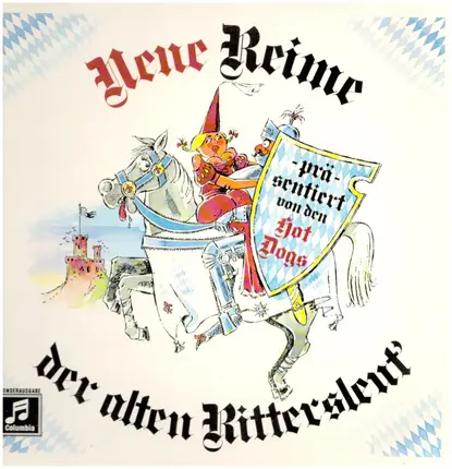 Hot Dogs - Neue Reime Der Alten Rittersleut'