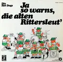 LP - Hot Dogs - Ja So Warns, Die Alten Rittersleut'
