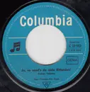 7inch Vinyl Single - Hot Dogs - Ja, So Sand's De Oidn Rittersleit / Der Wildschütz Jennerwein