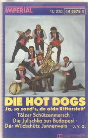 The Hot Dogs - Ja, so sand's, de oidn Rittersleit'