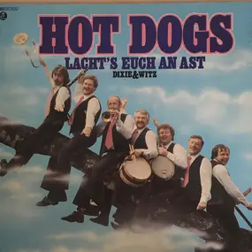The Hot Dogs - Lacht's Euch An Ast