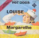 7inch Vinyl Single - Hot Dogs - Louise / Margarethe