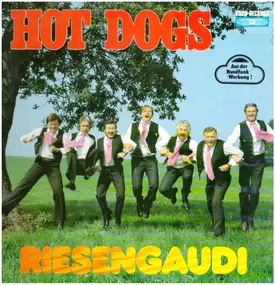 The Hot Dogs - Riegengaudi