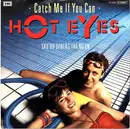7inch Vinyl Single - Hot Eyes - Catch Me If You Can