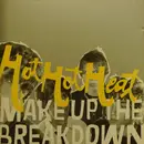 CD - Hot Hot Heat - Make Up The Breakdown