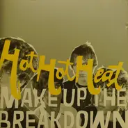 Hot Hot Heat - Make Up the Breakdown