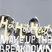 Hot Hot Heat - Make Up the Breakdown