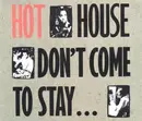 CD Single - Hot House - Don't Come To Stay