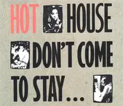 CD Single - Hot House - Don't Come To Stay
