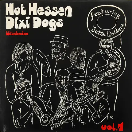 Hot Hessen Dixi Dogs , Jutta Waldeck - Wiesbaden Volume 1