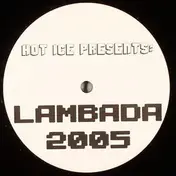 Hot Ice - Lambada 2005