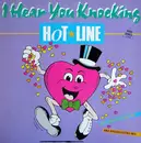 12'' - Hot Line - I Hear You Knocking