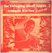 LP - Hot Lips Page And His Band, Rosetta Crawford And Her Hep Cats, a.o. - The Swinging Small Bands 3 (Trumpets In Action 1935-1940)