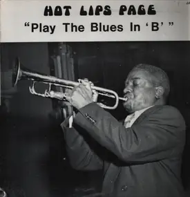 Hot Lips Page - Play the Blues in 'B'